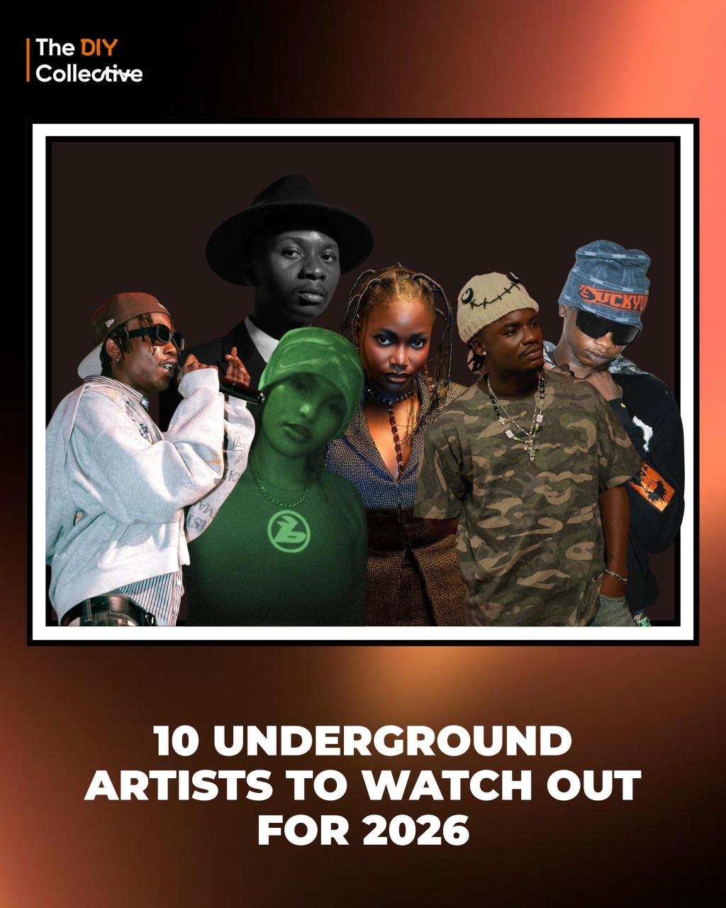 10 Underground Artists To Watch Out for In 2026